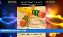 Best Price Dissecting the ACT: A Unique Student Perspective on the ACT or ACT Test Prep with Real