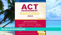 Download Peterson s ACT Assessment Success 2004 (Peterson s Ultimate ACT Tool Kit) On Book