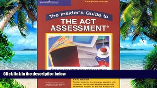 Pre Order Insider s Guide:  ACT,1st ed (Peterson s Insider s Guide to the ACT Assessment)