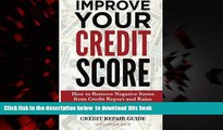 Pre Order Improve Your Credit Score: How to Remove Negative Items from Your Credit Report and