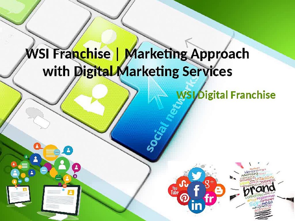 WSI Franchise | Marketing Approach with Digital Marketing Services