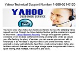 For the need like Yahoo password reset, call at the Yahoo customer care 1-888-521-0120