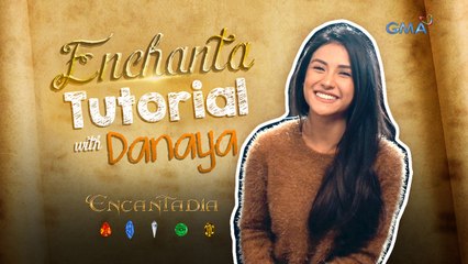 WATCH: Sanya Lopez's 'Enchanta' tutorial