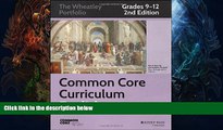 Buy NOW  Common Core Curriculum: English, Grades 9-12 (Common Core English: The Wheatley
