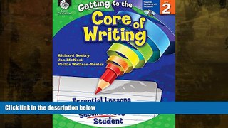 Buy  Getting to the Core of Writing: Essential Lessons for Every Second Grade Student Richard