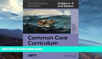 PDF  Common Core Curriculum: English, Grades 6-8 (Common Core English: The Wheatley Portfolio)