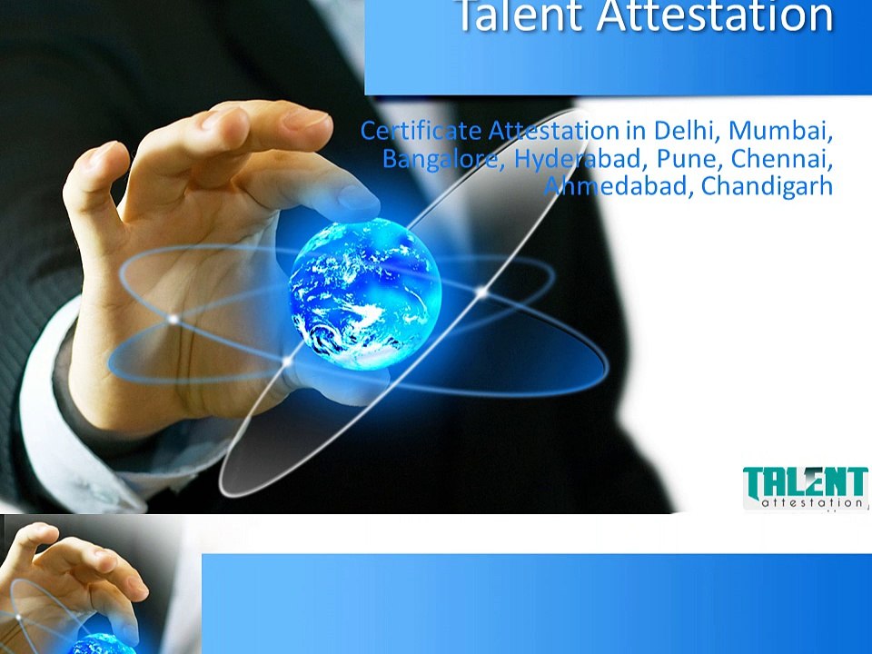 Talent attestation is the premier certificate authentication attestation and apostille consultants in India