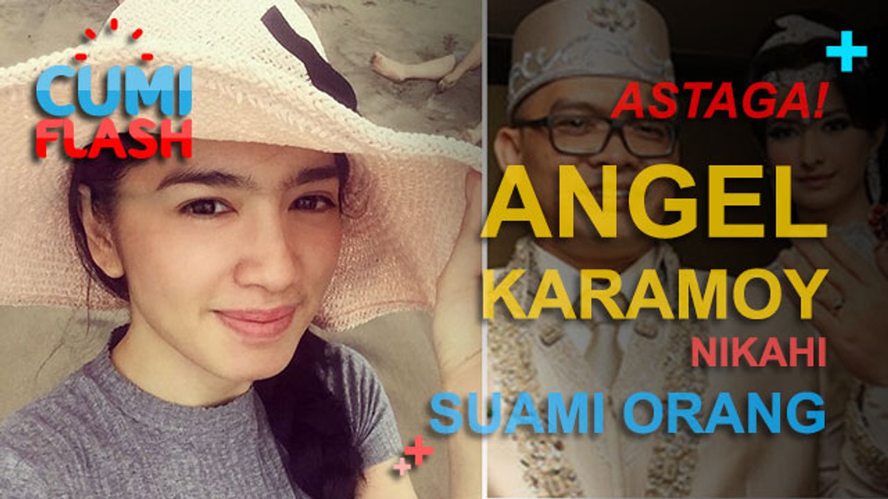 Astaga! Angel Karamoy Nikahi Suami Orang? - CumiFlash 13 Desember 2016