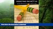 READ Dissecting The ACT 2.0: ACT TEST PREPARATION ADVICE OF A PERFECT SCORER or ACT TEST PREP WITH