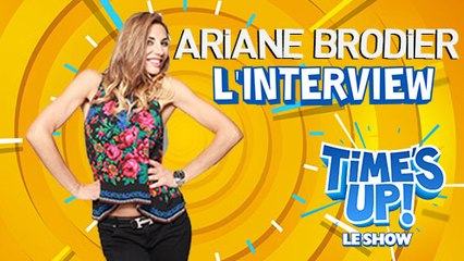 ARIANE BRODIER dans l'interview TIME'S UP ! LE SHOW - Une émission exclusive sur TéléTOON+