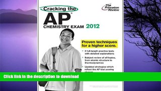 READ Cracking the AP Chemistry Exam, 2012 Edition (College Test Preparation)