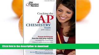 Read Book Cracking the AP Chemistry Exam, 2009 Edition (College Test Preparation)