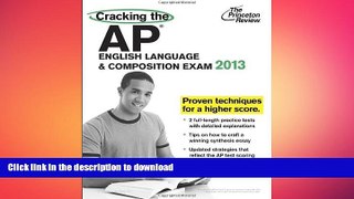 Free [PDF] Cracking the AP English Language   Composition Exam, 2013 Edition (College Test