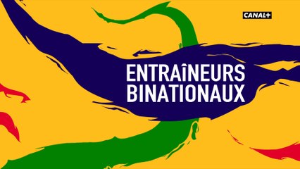 Reportage sur les entraîneurs binationaux - Talents d'Afrique du 12/12