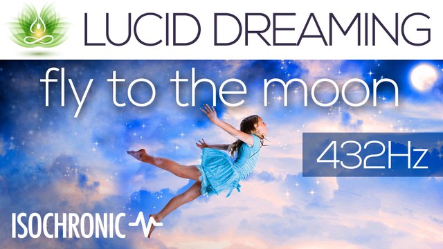 Lucid Dream Music Fly To The Moon | Isochronic Tones | 432 Hz | Gaia Meditation