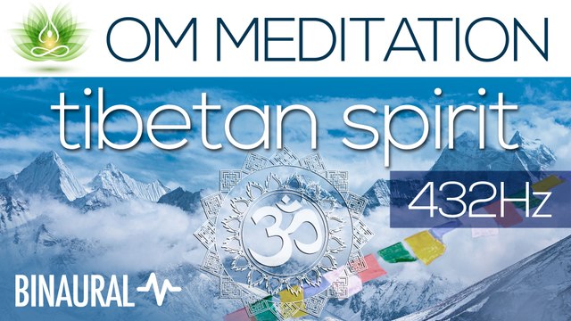 OM Meditation Music Tibetan Spirit | Binaural Beats | 432 Hz | Gaia Meditation