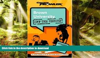 READ Brown University: Off the Record (College Prowler) (College Prowler: Brown University Off the