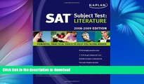 Pre Order Kaplan SAT Subject Test: Literature, 2008-2009 Edition (Kaplan SAT Subject Tests: