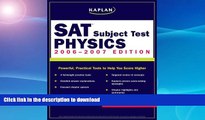 Pre Order Kaplan SAT Subject Test: Physics 2006-2007 (Kaplan SAT Subject Tests: Physics) Kindle