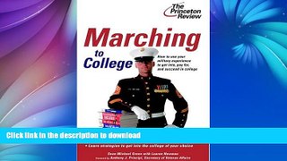 READ Marching to College: Turning Military Experience into College Admissions (College Admissions