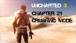 Uncharted 3: Drake's Deception - Chapter 21 (Crushing Mode)
