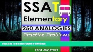 READ SSAT Elementary - 250 Analogies Practice Problems ( Testing for Grades 3 and 4 ) Full Download