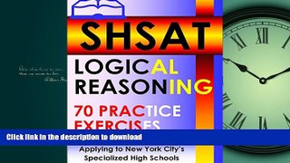 Free [PDF] SHSAT Logical Reasoning - 70 Practice Exercises Kindle eBooks