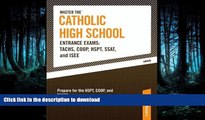 Hardcover Master the Catholic High School Entrance Exams--TACHS, COOP, HSPT, SSAT, and ISEE Full