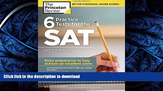 Pre Order 6 Practice Tests for the SAT, 2017 Edition (College Test Preparation)
