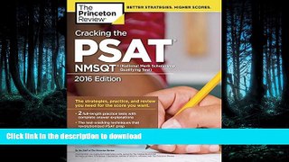 Read Book Cracking the PSAT/NMSQT with 2 Practice Tests, 2016 Edition (College Test Preparation)