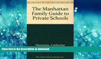 Hardcover The Manhattan Family Guide to Private Schools Kindle eBooks