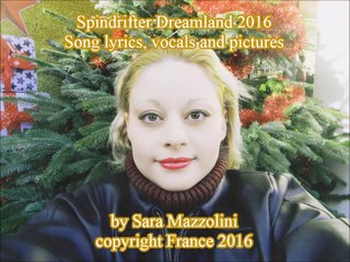 Spindrifter Dreamland song lyrics by Sara Mazzolini 2016