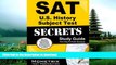 READ SAT U.S. History Subject Test Secrets Study Guide: SAT Subject Exam Review for the SAT