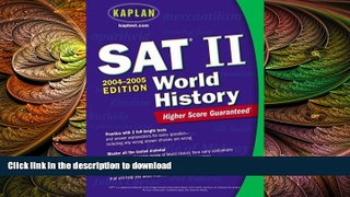 Hardcover Kaplan SAT II: World History 2004-2005 (Kaplan SAT Subject Tests: World History) Full Book