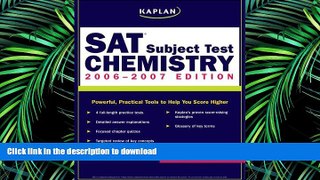 Pre Order Kaplan SAT Subject Test: Chemistry 2006-2007 (Kaplan SAT Subject Tests: Chemistry) Full