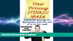 Hardcover Your Driving Stinks!: A Personal Message to Bad Drivers from the Rest of Us on the Road.