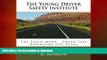 READ The Young Driver Safety Institute The Train More-Crash Less Workbook For Teens: Teen and