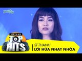 Lời Hứa Nhạt Nhòa | Sĩ Thanh | Vietnam Top Hits