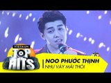 Như Vậy Mãi Thôi | Noo Phước Thịnh | Vietnam Top Hits