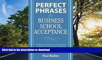 Read Book Perfect Phrases for Business School Acceptance (Perfect Phrases Series)
