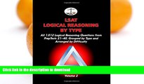 READ LSAT Logical Reasoning by Type, Volume 2: All 1,012 Logical Reasoning Questions from