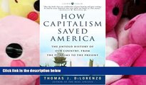 PDF [FREE] DOWNLOAD  How Capitalism Saved America: The Untold History of Our Country, from the