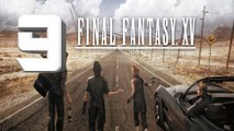 Final Fantasy XV [XBOX ONE] Playthrough [PART 9/1080p]