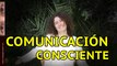 REFLEXIÓN: Comunicación y escucha consciente y Autoprotección