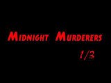 Midnight Murderers (1sur3)