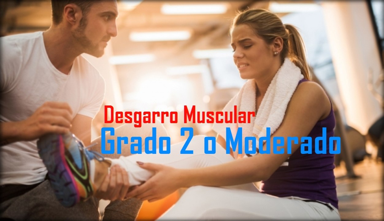 Desgarro Muscular de 2do grado o Moderado