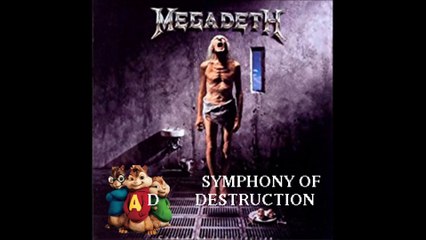 (Alvin & Os Esquilos) Megadeth - Symphony Of Destruction