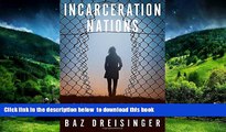 BEST PDF  Incarceration Nations: A Journey to Justice in Prisons Around the World TRIAL EBOOK
