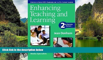 Online Jean Donham Enhancing Teaching and Learning: A Leadership Guide for School Library Media