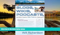 Online Willard (Will) H. Richardson Blogs, Wikis, Podcasts, and Other Powerful Web Tools for